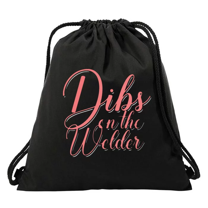 Dibs On The Welder Welding Wife Welders Girlfriend VNeck Drawstring Bag