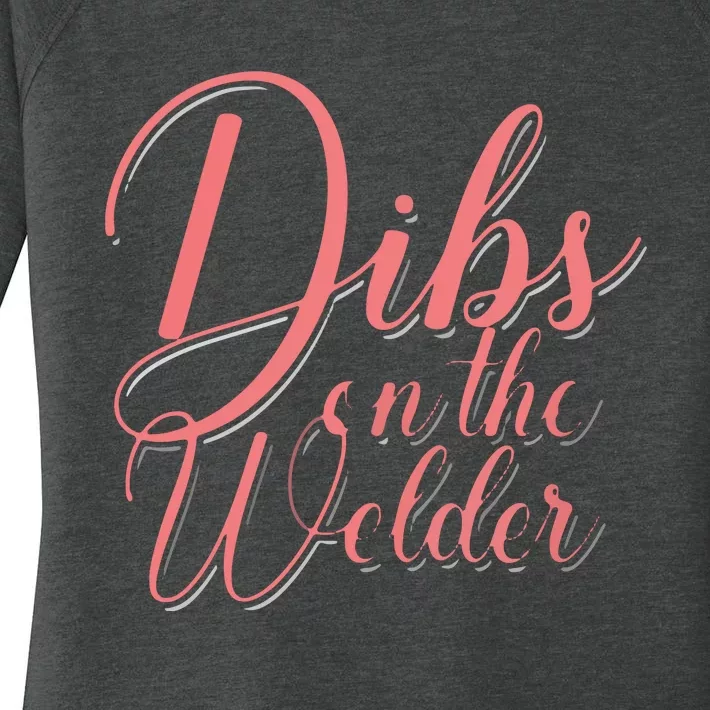 Dibs On The Welder Welding Wife Welders Girlfriend VNeck Women's Perfect Tri Tunic Long Sleeve Shirt