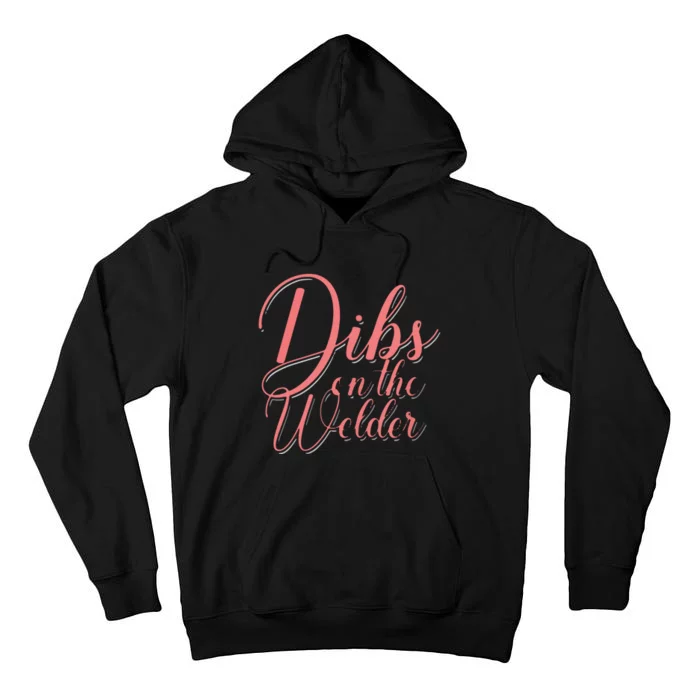 Dibs On The Welder Welding Wife Welders Girlfriend VNeck Tall Hoodie