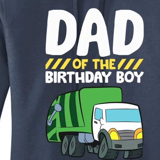 Dad Of The Birthday Boy Garbage Truck Birthday Party Women's Pullover Hoodie