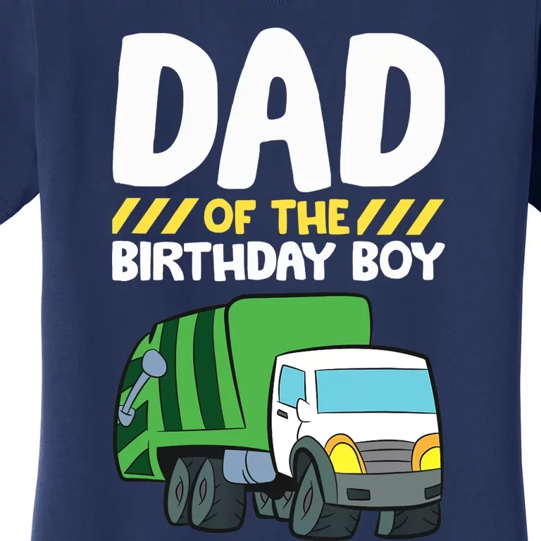 Dad Of The Birthday Boy Garbage Truck Birthday Party Women's T-Shirt