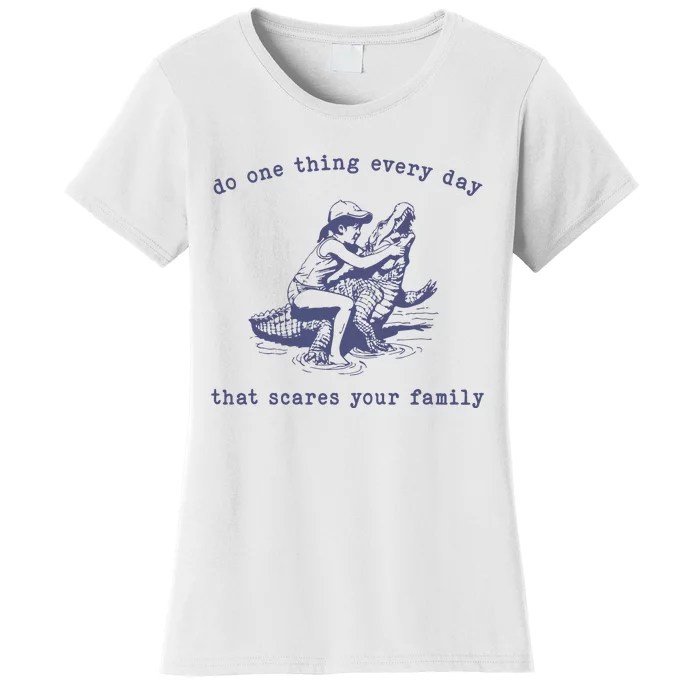 Do One Thing Every Day That Scares Your Family Retro Women's T-Shirt