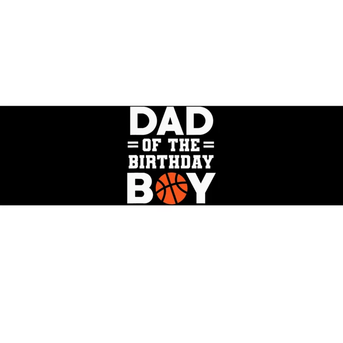 Dad Of The Birthday Basketball Father Daddy Funny Bumper Sticker