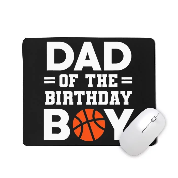 Dad Of The Birthday Basketball Father Daddy Funny Mousepad