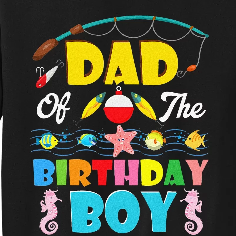 Dad Of The Birthday O Fish Ally One Birthday Outfit Sweatshirt