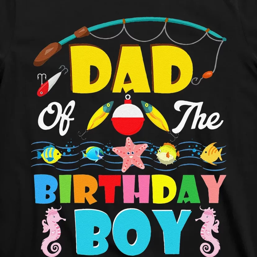 Dad Of The Birthday O Fish Ally One Birthday Outfit T-Shirt