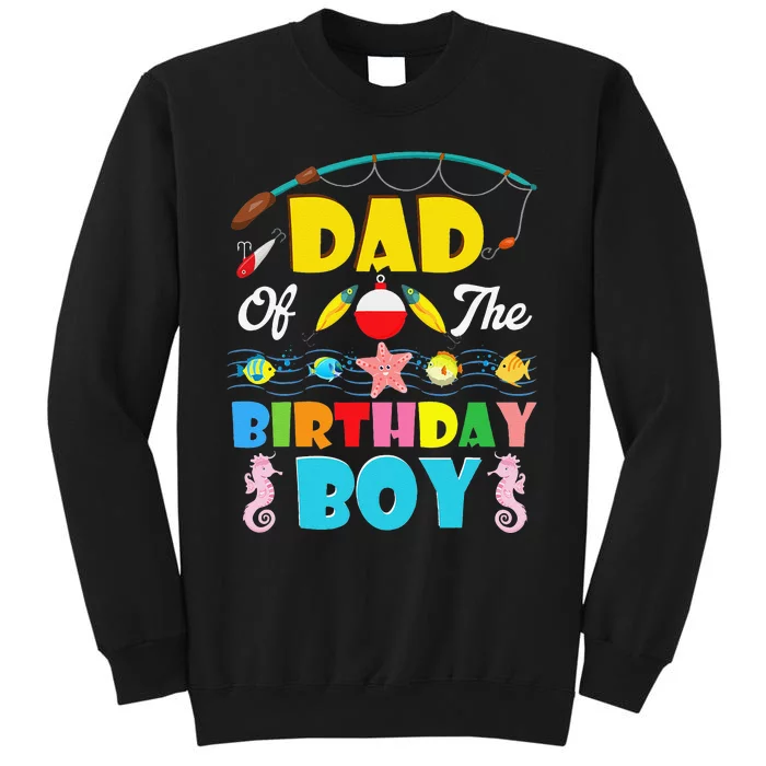 Dad Of The Birthday O Fish Ally One Birthday Outfit Tall Sweatshirt