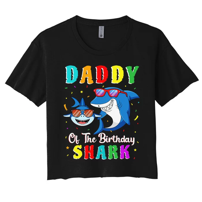 Daddy Of The Shark Birthday Family Matching Birthday Son Women's Crop Top Tee