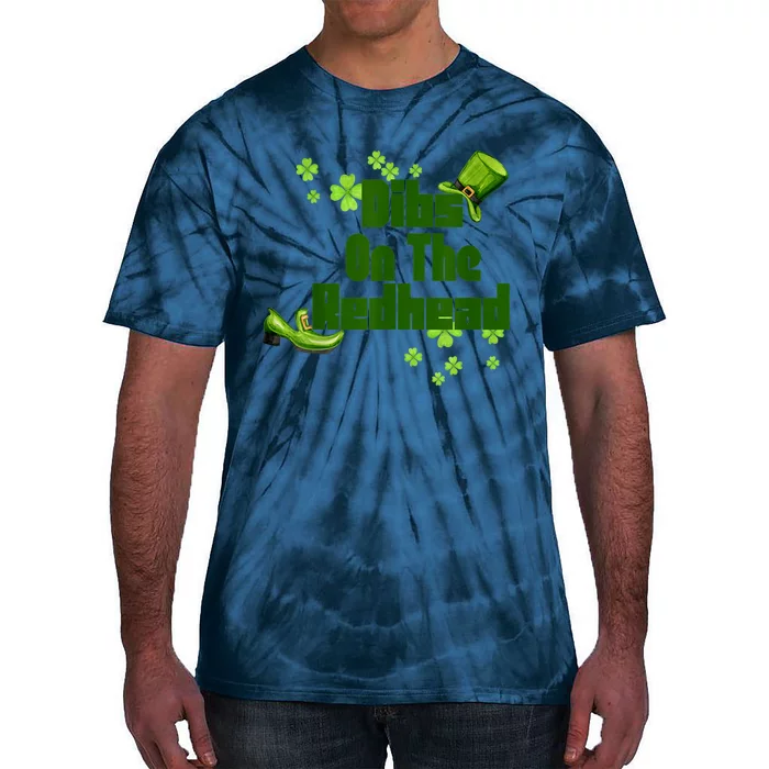 Dibs On The Redhead Funny St Patricks Day Tie-Dye T-Shirt