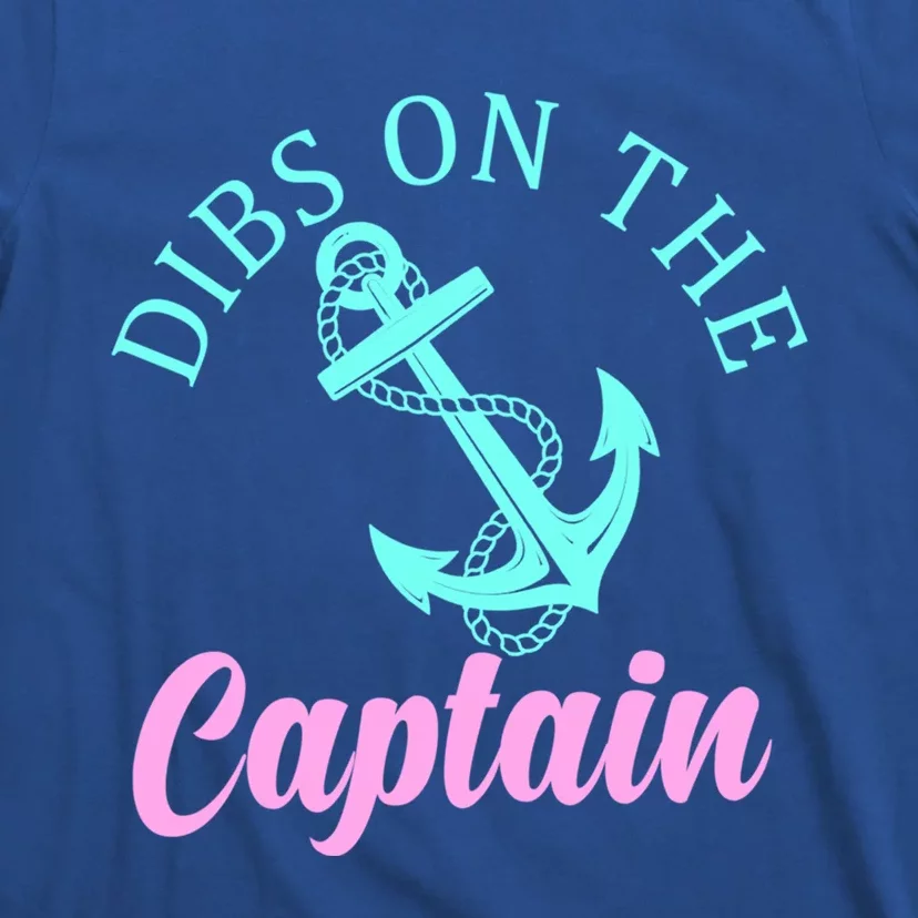 Dibs On The Captain Funny Boating Captain Meaningful Gift T-Shirt