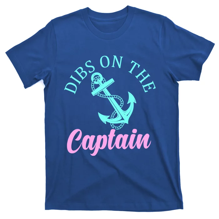 Dibs On The Captain Funny Boating Captain Meaningful Gift T-Shirt