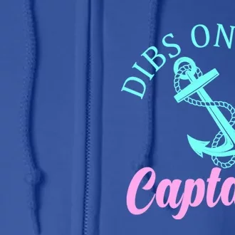 Dibs On The Captain Funny Boating Captain Meaningful Gift Full Zip Hoodie