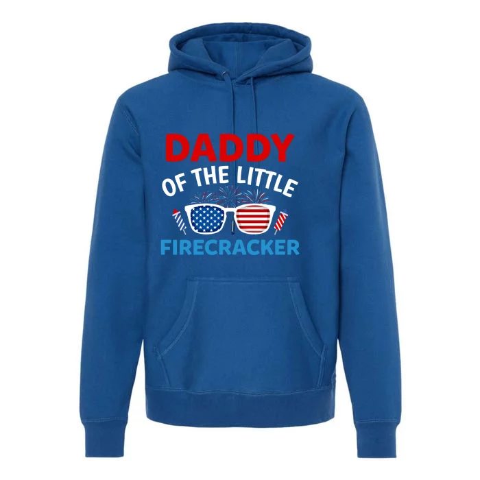 Daddy Of The Little Firecracker 4th Of July Birthday Funny Gift Premium Hoodie