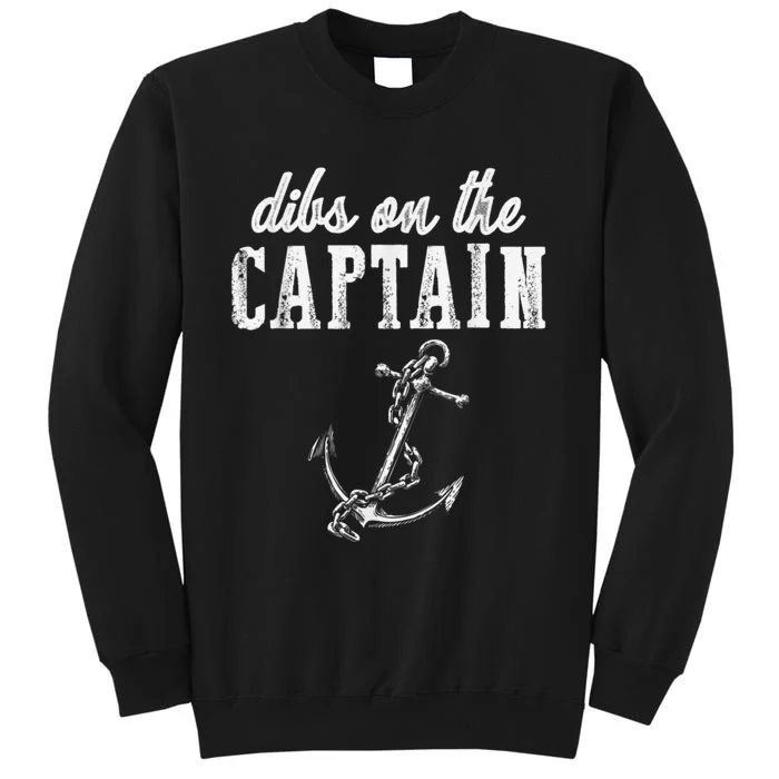 Dibs On The Captain Funny Captain Wife Retro Vintage Design Tall Sweatshirt