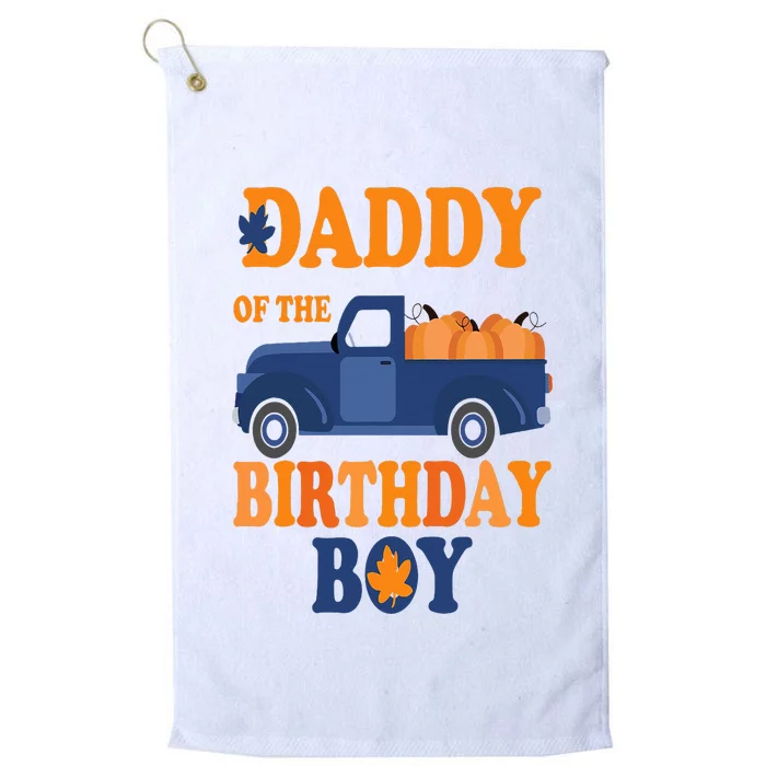 Daddy of The Pumpkin Truck 1st Birthday Family Platinum Collection Golf Towel