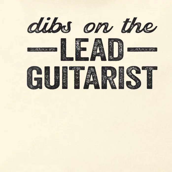 Dibs On The Lead Guitarist Funny Lead Guitarist Wife Zip Tote Bag