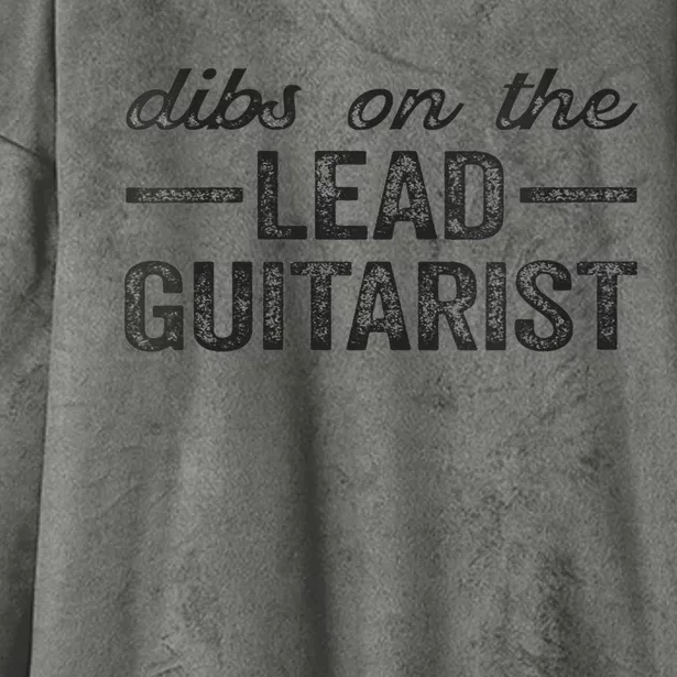 Dibs On The Lead Guitarist Funny Lead Guitarist Wife Hooded Wearable Blanket