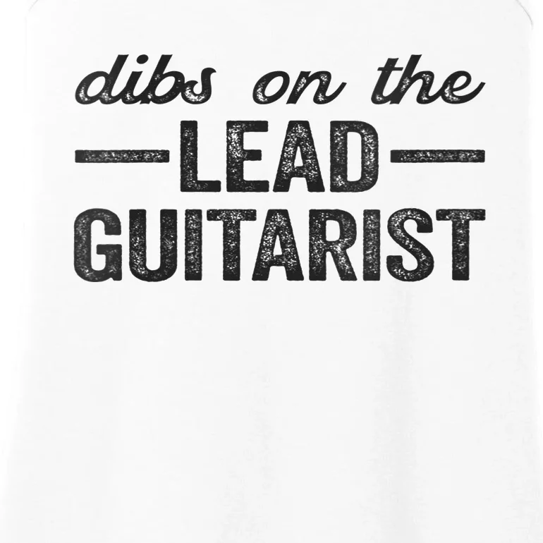 Dibs On The Lead Guitarist Funny Lead Guitarist Wife Ladies Essential Tank