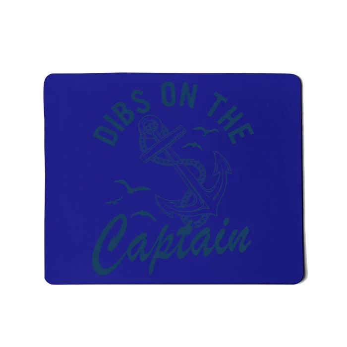 Dibs On The Captain Funny Boating Captain Gift Mousepad