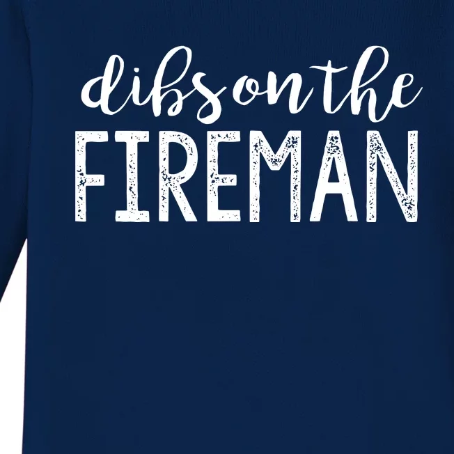 Dibs On The Fireman Funny Wife Girlfriend Firefighter Gift Baby Long Sleeve Bodysuit