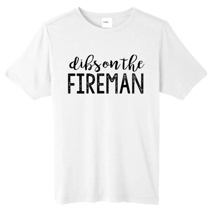 Dibs On The Fireman Funny Wife Girlfriend Firefighter Gift ChromaSoft Performance T-Shirt