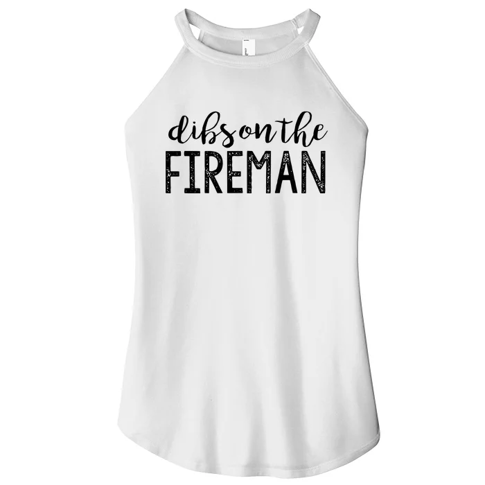 Dibs On The Fireman Funny Wife Girlfriend Firefighter Gift Women’s Perfect Tri Rocker Tank