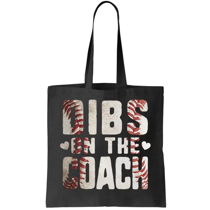 Dibs on the Coach Funny Baseball Coach's Wife Tote Bag