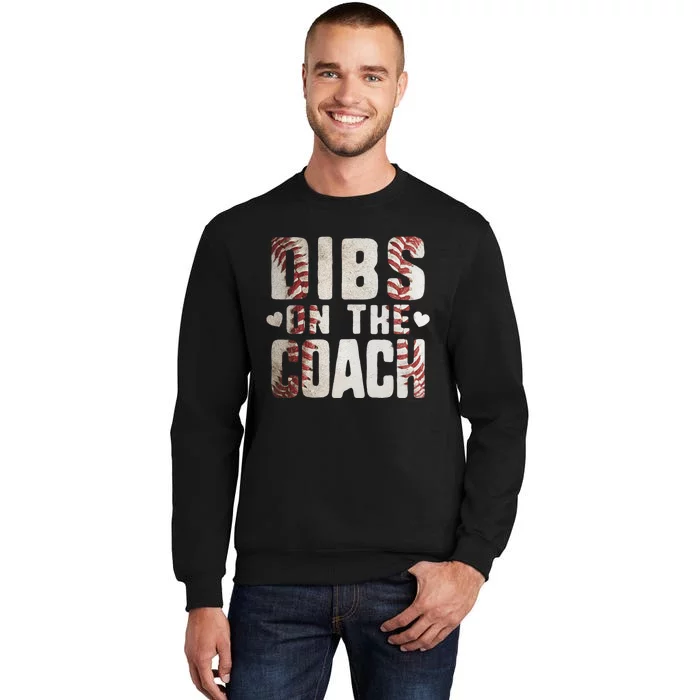 Dibs on the Coach Funny Baseball Coach's Wife Tall Sweatshirt