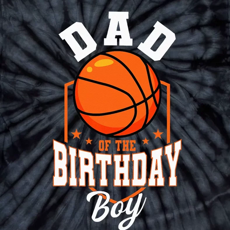 Dad Of The Birthday Boy Basketball Theme Bday Party Tie-Dye T-Shirt