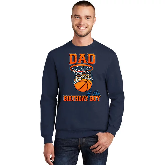 Dad Of The Birthday Boy Basketball Birthday Family Matching Tall Sweatshirt