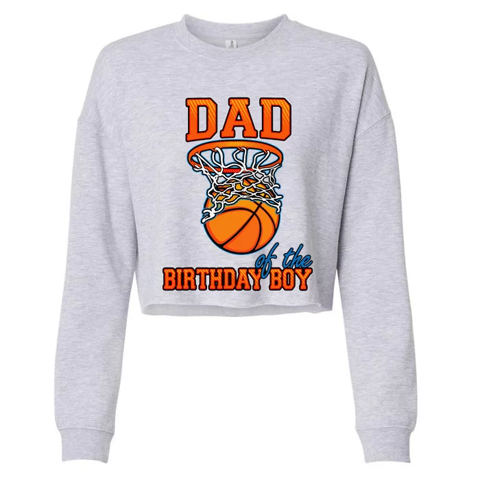 Dad Of The Birthday Boy Basketball Birthday Family Matching Cropped Pullover Crew