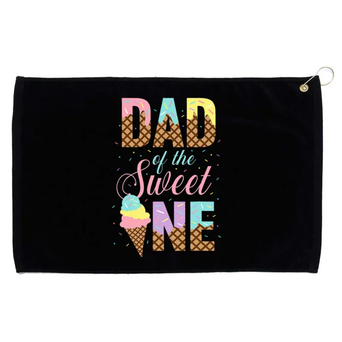 Dad Of The Sweet One Ice Cream Lovers Sweetie Girl Grommeted Golf Towel