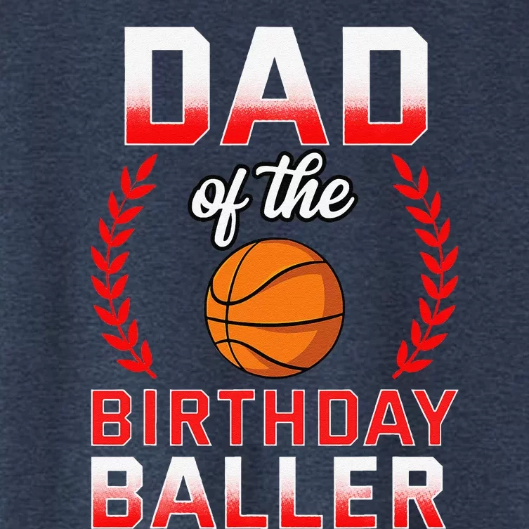 Dad Of The Birthday Boy Basketball Bday Celebration Women's Crop Top Tee