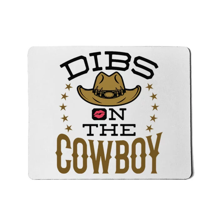 Dibs On The Cowboy Rodeo Girlfriend Wife Women Mousepad