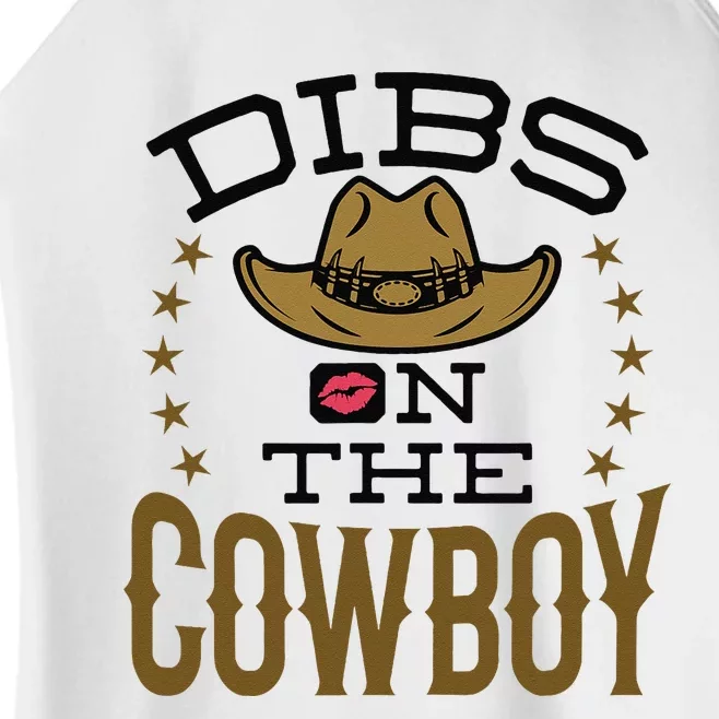 Dibs On The Cowboy Rodeo Girlfriend Wife Women Women’s Perfect Tri Rocker Tank