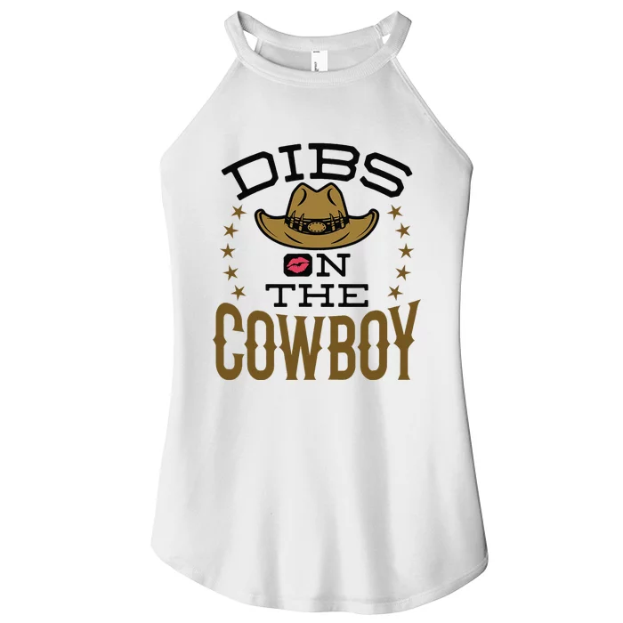 Dibs On The Cowboy Rodeo Girlfriend Wife Women Women’s Perfect Tri Rocker Tank