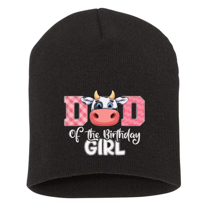 Dad of The Birthday Cow Family Cow Farm Matching Short Acrylic Beanie