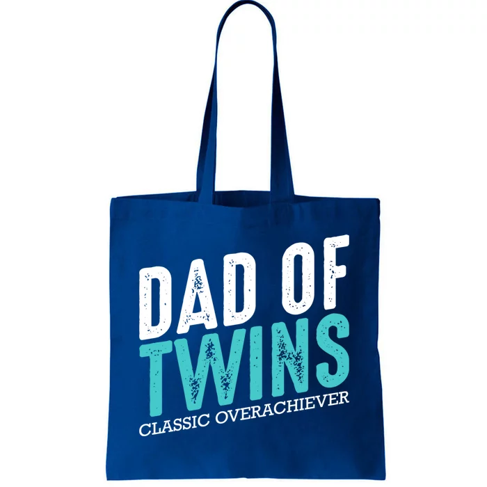 Dad Of Twins Classic Overachiever Family Funny Fatherhood Gift Tote Bag