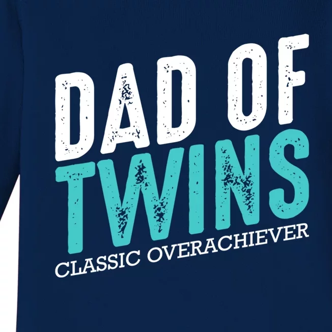 Dad Of Twins Classic Overachiever Family Funny Fatherhood Gift Baby Long Sleeve Bodysuit