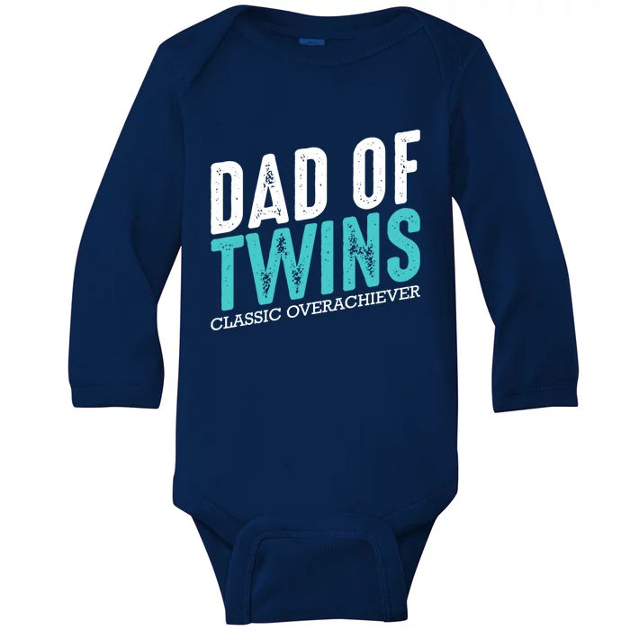 Dad Of Twins Classic Overachiever Family Funny Fatherhood Gift Baby Long Sleeve Bodysuit