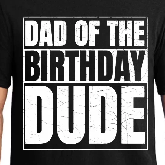 Dad of the Birthday Dude | Birthday Party Proud Dad of Boy Pajama Set