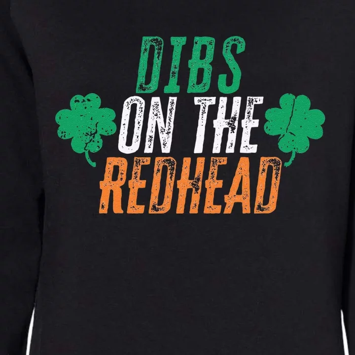 Dibs On The Redhead Shamrock St. Patrick's Day Drinking Womens California Wash Sweatshirt