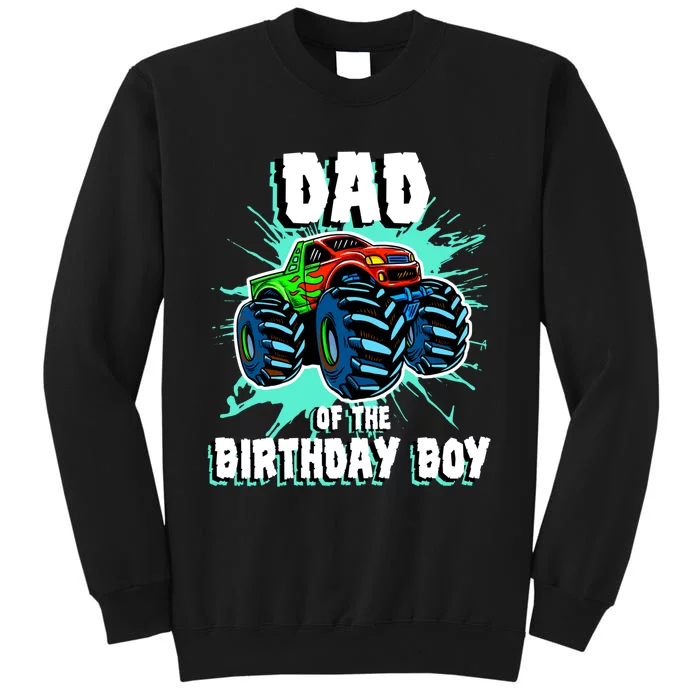 Dad Of The Birthday Boy Monster Truck Birthday Party Gift Sweatshirt