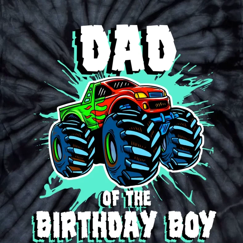 Dad Of The Birthday Boy Monster Truck Birthday Party Gift Tie-Dye T-Shirt