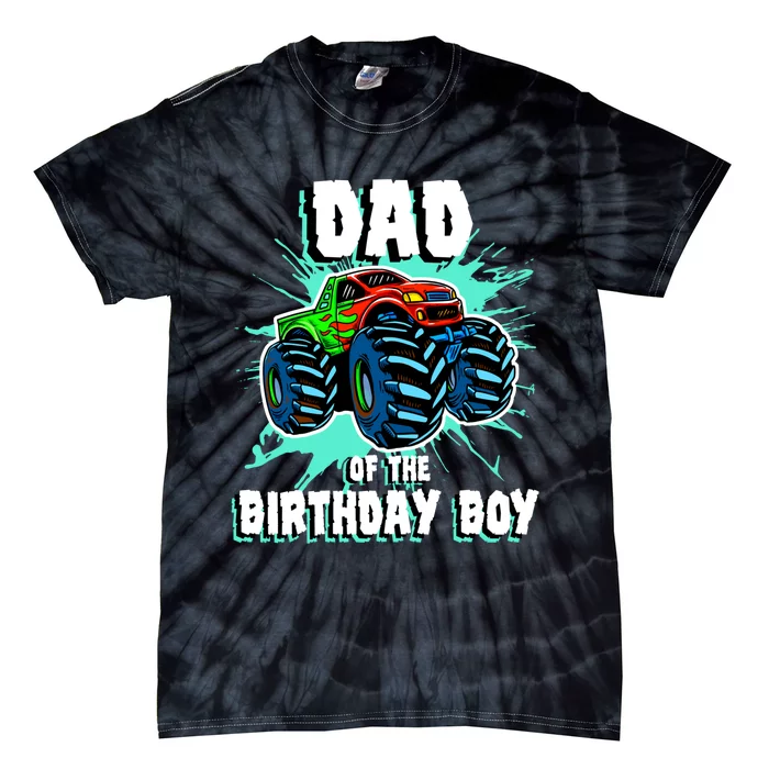 Dad Of The Birthday Boy Monster Truck Birthday Party Gift Tie-Dye T-Shirt