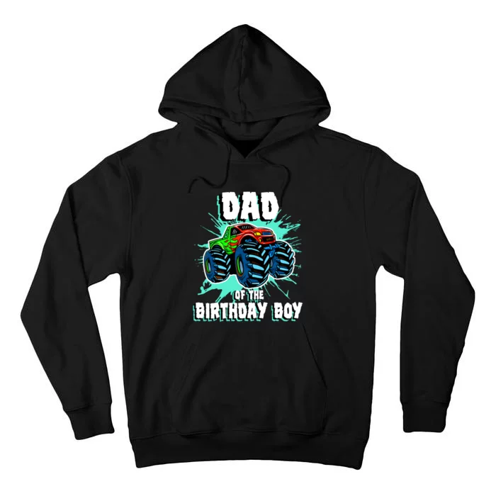 Dad Of The Birthday Boy Monster Truck Birthday Party Gift Tall Hoodie