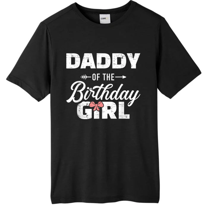 Daddy of the birthday daughter girl matching family for dad ChromaSoft Performance T-Shirt