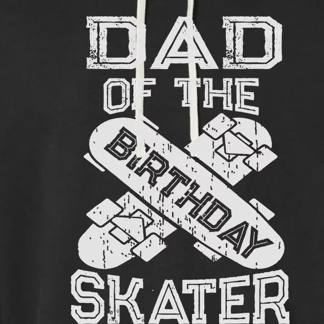 Dad Of The Birthday  Rolling Skate Family Garment-Dyed Fleece Hoodie