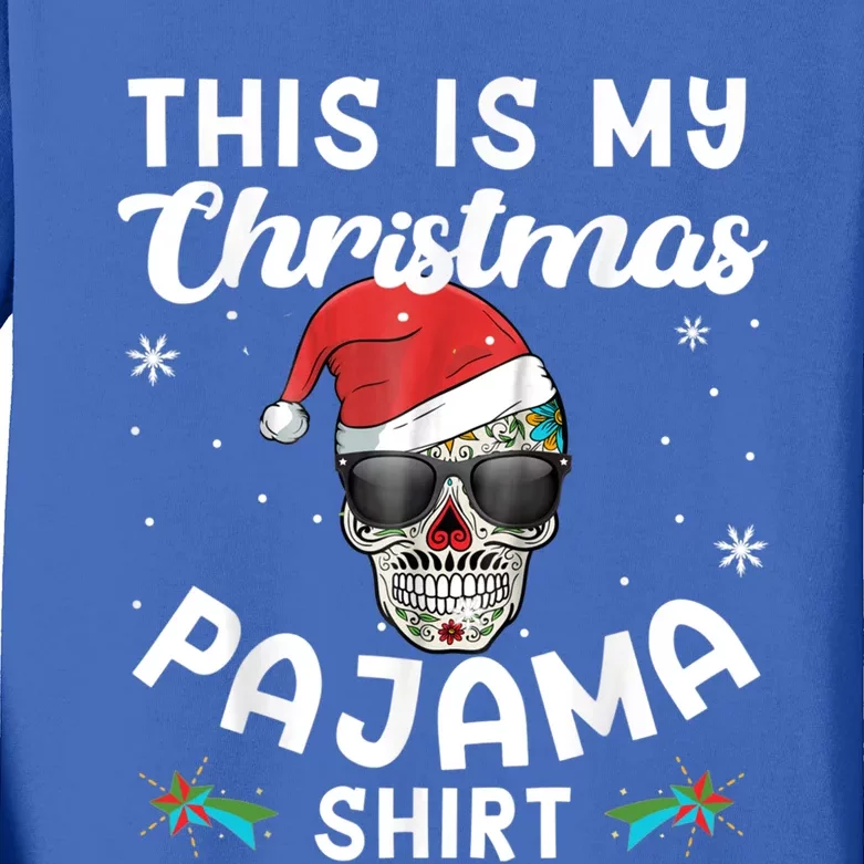 Day Of The Dead Sugar Skull Xmas This Is My Christmas Pajama Gift Kids Long Sleeve Shirt