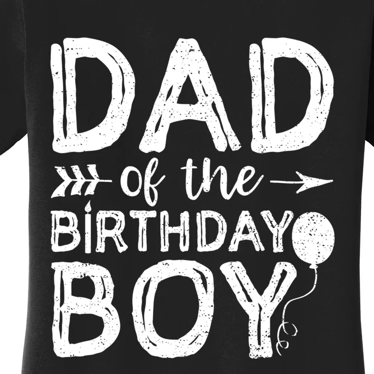 Dad Of The Birthday Boy Dad And Son Women's T-Shirt